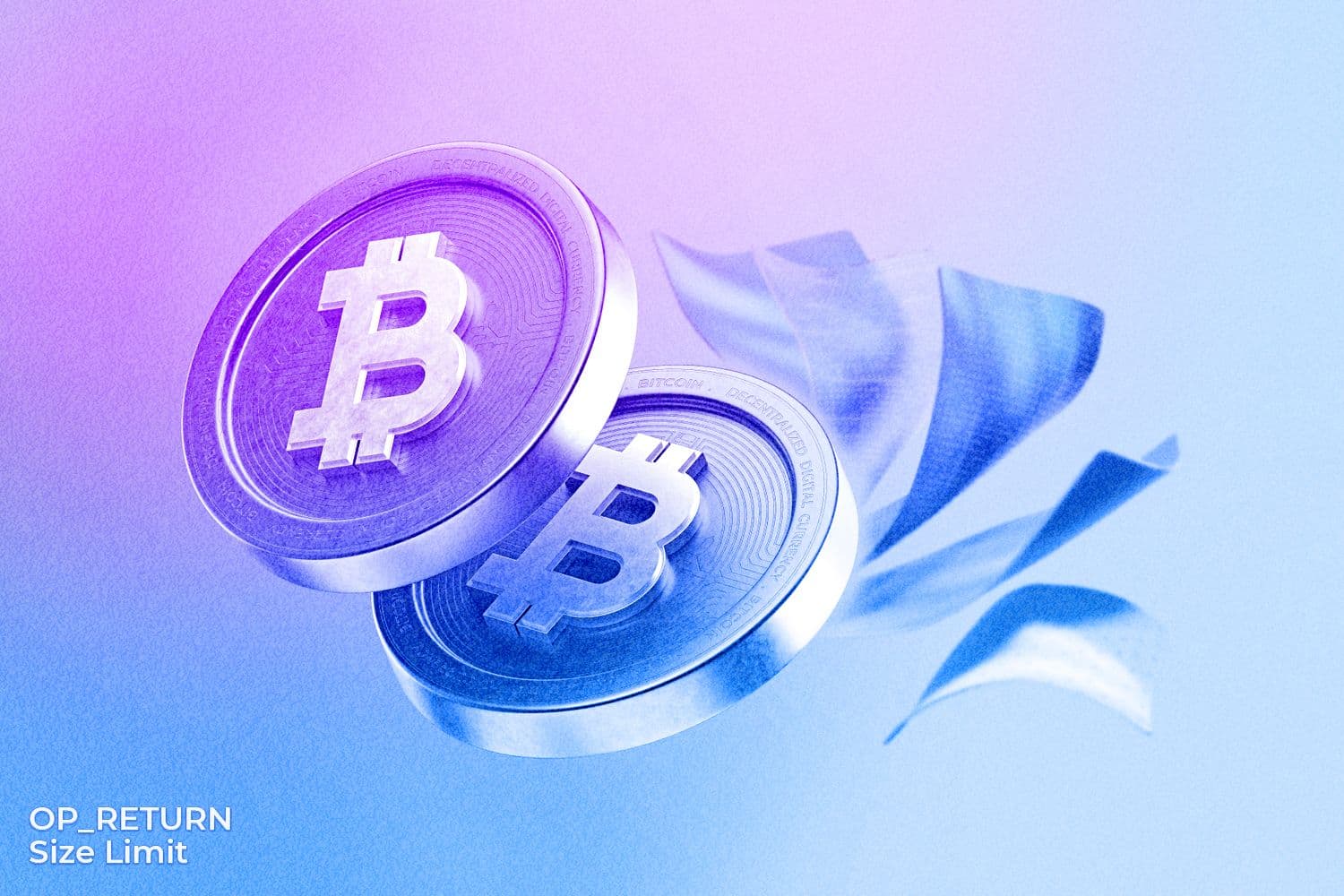 Illustration of two metallic Bitcoin coins with the ₿ symbol, floating against a purple-to-blue gradient background. Ribbon-like elements flow behind the coins. In the bottom-left corner, the text reads "OP_RETURN Size Limit."