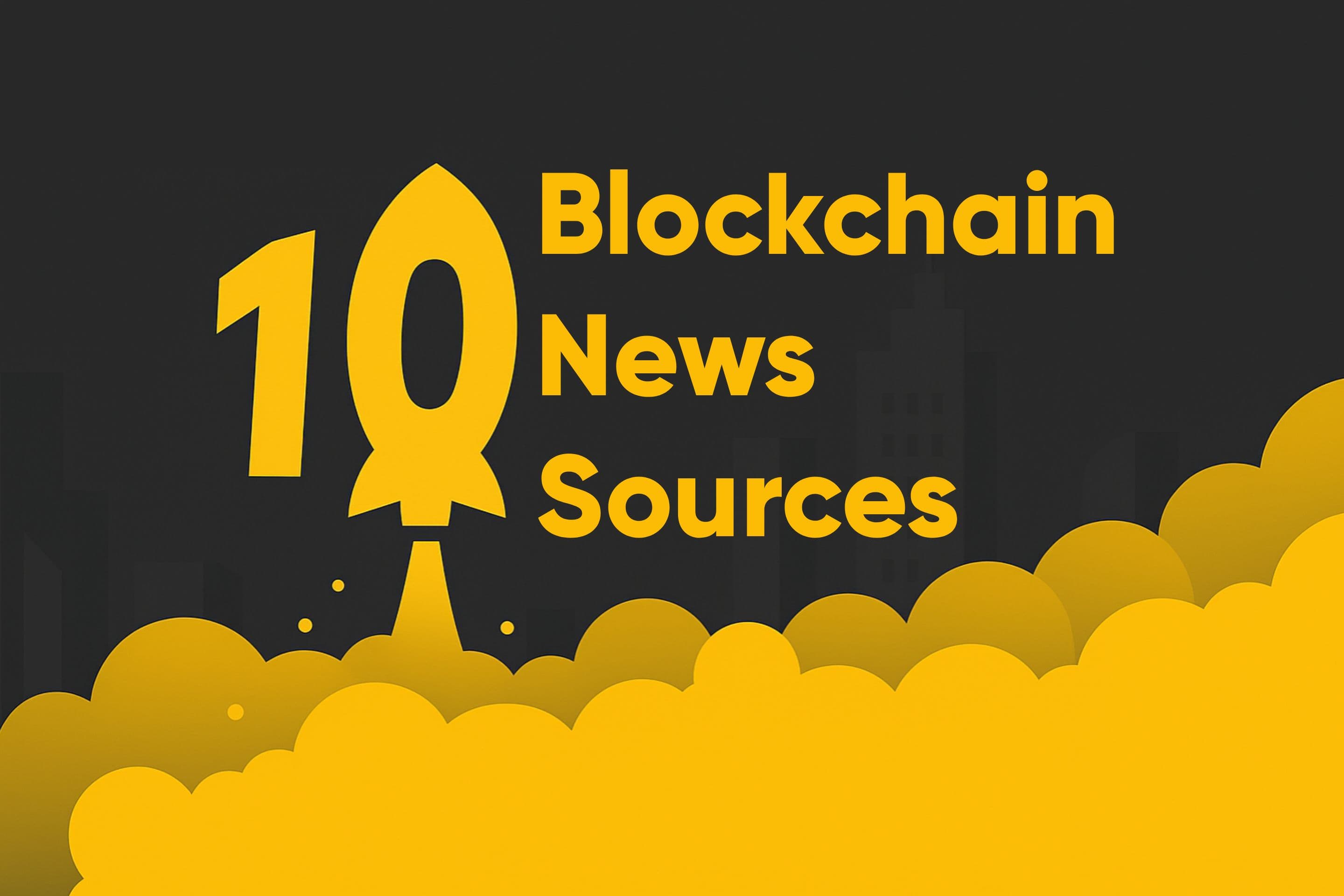 A graphic with the text "10 Blockchain News Sources" featuring a rocket design and yellow smoke on a dark background.