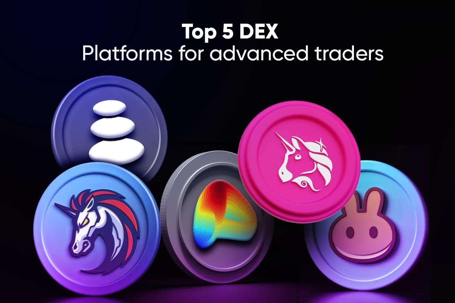 Logos of the top 5 decentralized exchanges (Balancer, 1inch, Curve, Uniswap, PancakeSwap) displayed on colorful coin icons, representing leading platforms for advanced crypto traders.